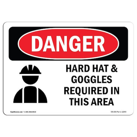Signmission OSHA Danger, Hard Hat And Goggles Required In This Area, 18in X 12in Decal, 18" W, 12" H, Landscape OS-DS-D-1218-L-1290